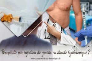 8 bienfaits surprenants de l’acide hyaluronique Pénoplastie par injection d’acide hyaluronique ou de graisse
