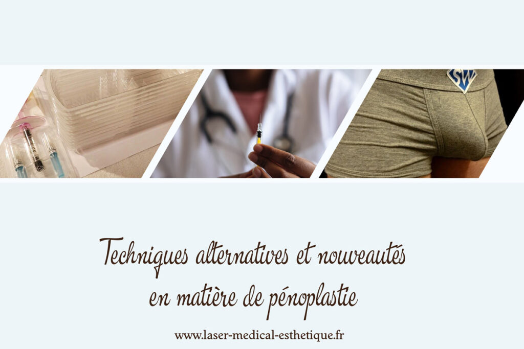 Pénoplastie sans chirurgie : techniques alternatives et nouveautés Pénoplastie sans chirurgie - techniques alternatives et nouveautés