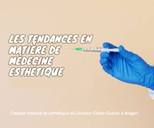 Tendances en médecine esthétique